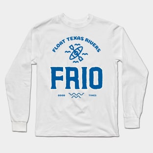 FRIO RIVER T-SHIRT Long Sleeve T-Shirt